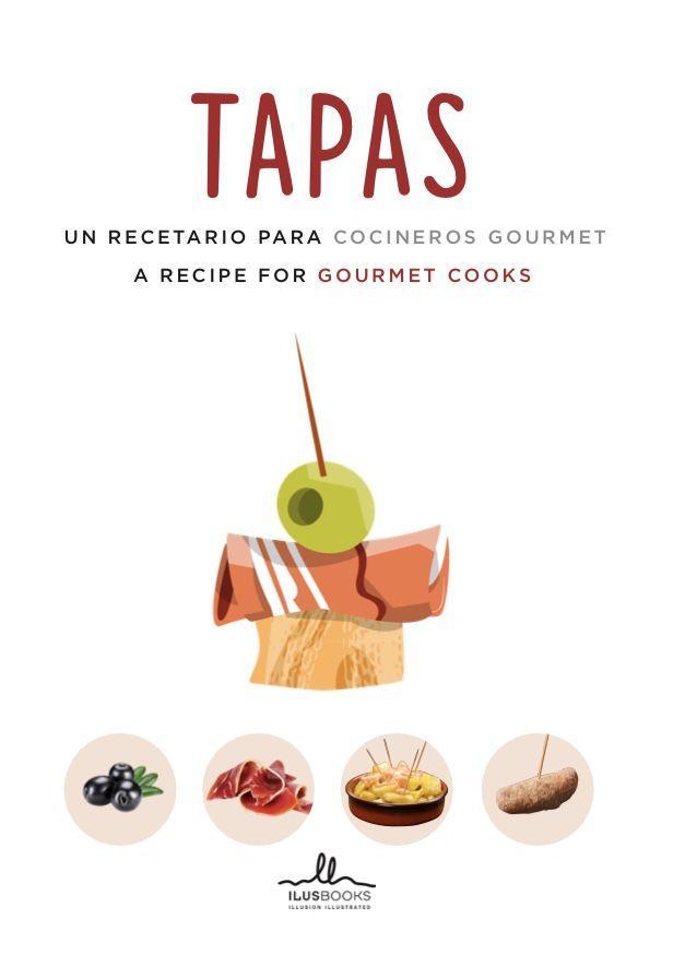 TAPAS: UN RECETARIO PARA COCINEROS GOURMET