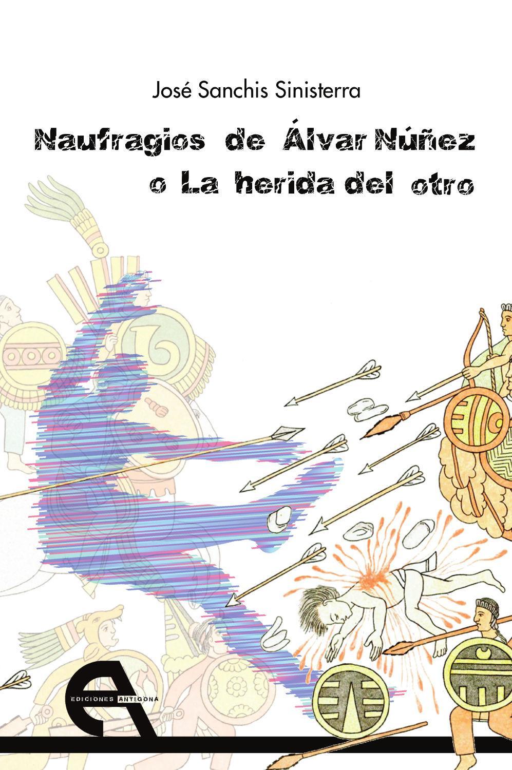 Naufragios de Álvar Núñez o La herida del otro