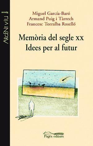 Memòria del segle XX : idees deper al futur