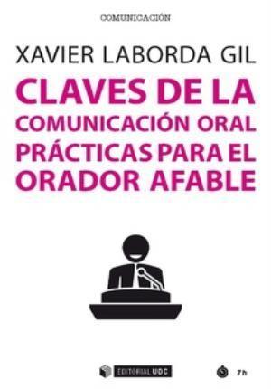 Claves de la comunicación oral : prácticas para el orador afable