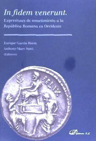 In fidem venerunt : expresiones de sometimiento a la República Romana en Occidente