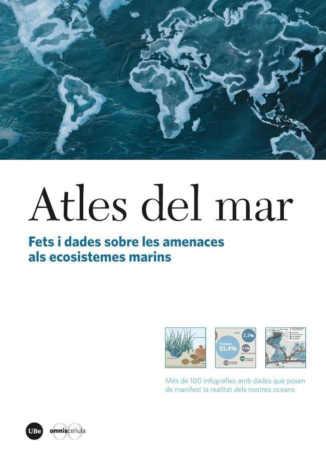 Atles del mar : fets i dades sobre les amenaces als nostres ecosistemes marins