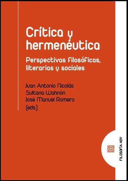 Crítica y hermenéutica : perspectivas filosóficas, literarias y sociales