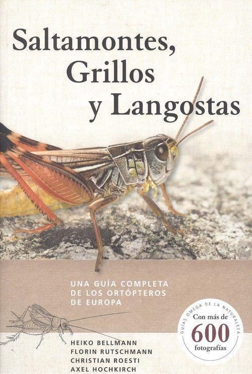 Saltamontes, grillos y langostas : una guía completa de los ortópteros de Europa