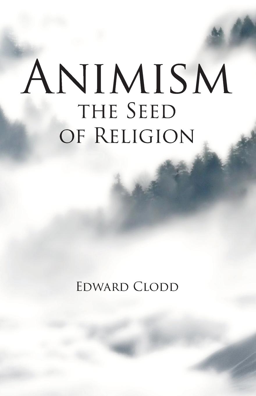 Animism, the Seed of Religion