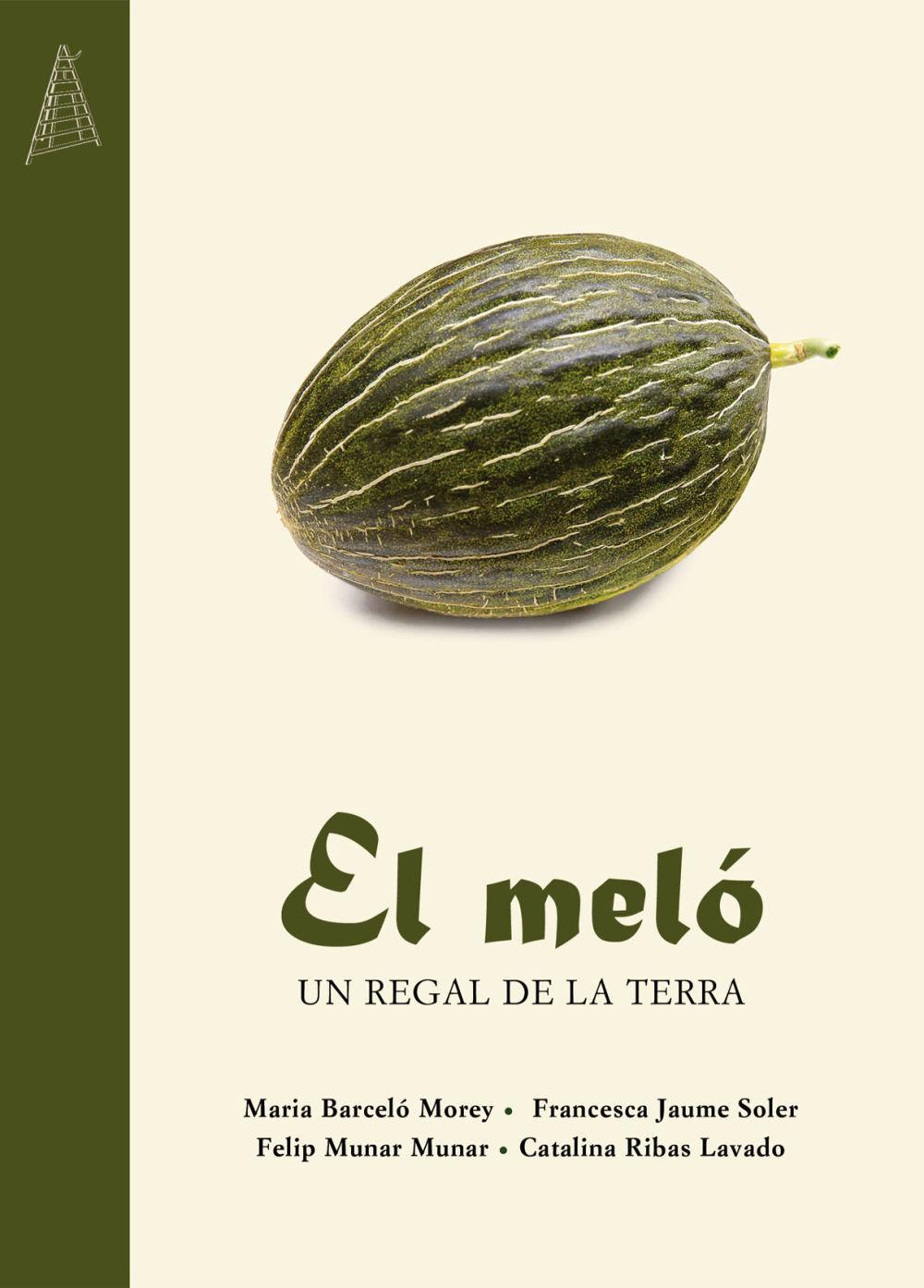 El meló : un regal de la terra