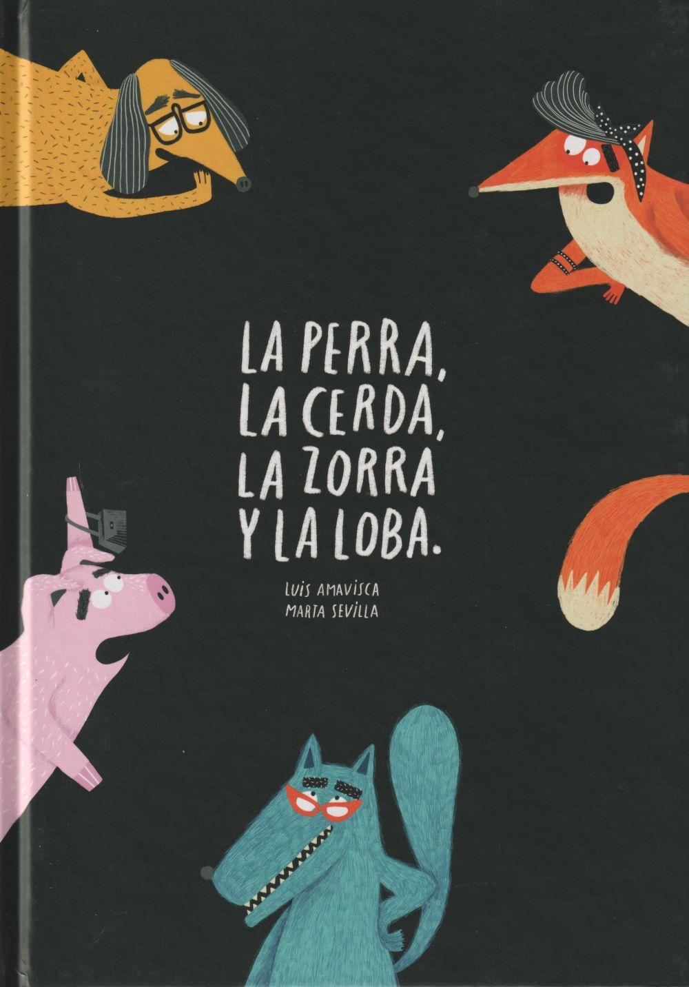 La Perra La Cerda La Zorra Y La Loba