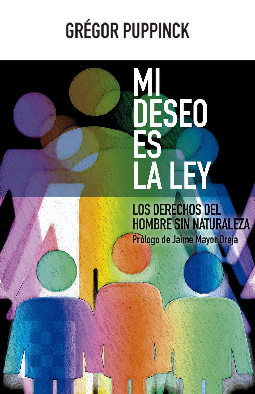 Mi deseo es la ley : los derechos del hombre sin naturaleza