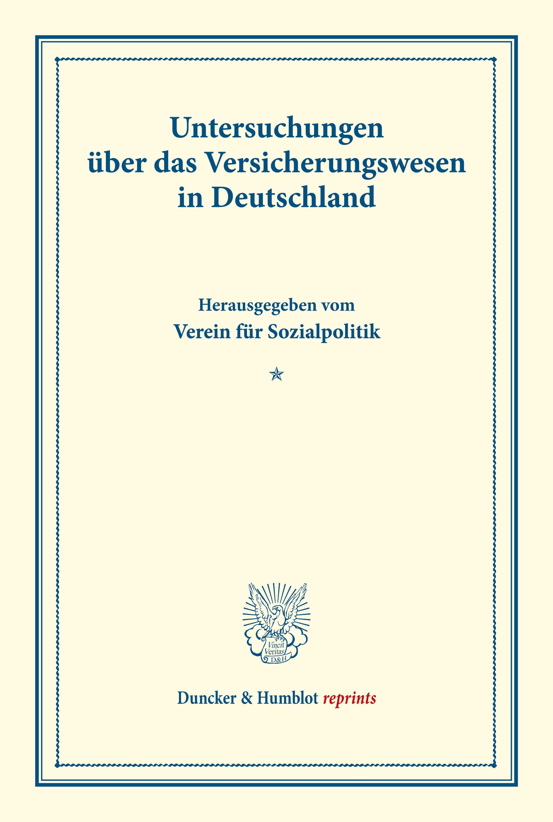 Untersuchungen über das Versicherungswesen in Deutschland.