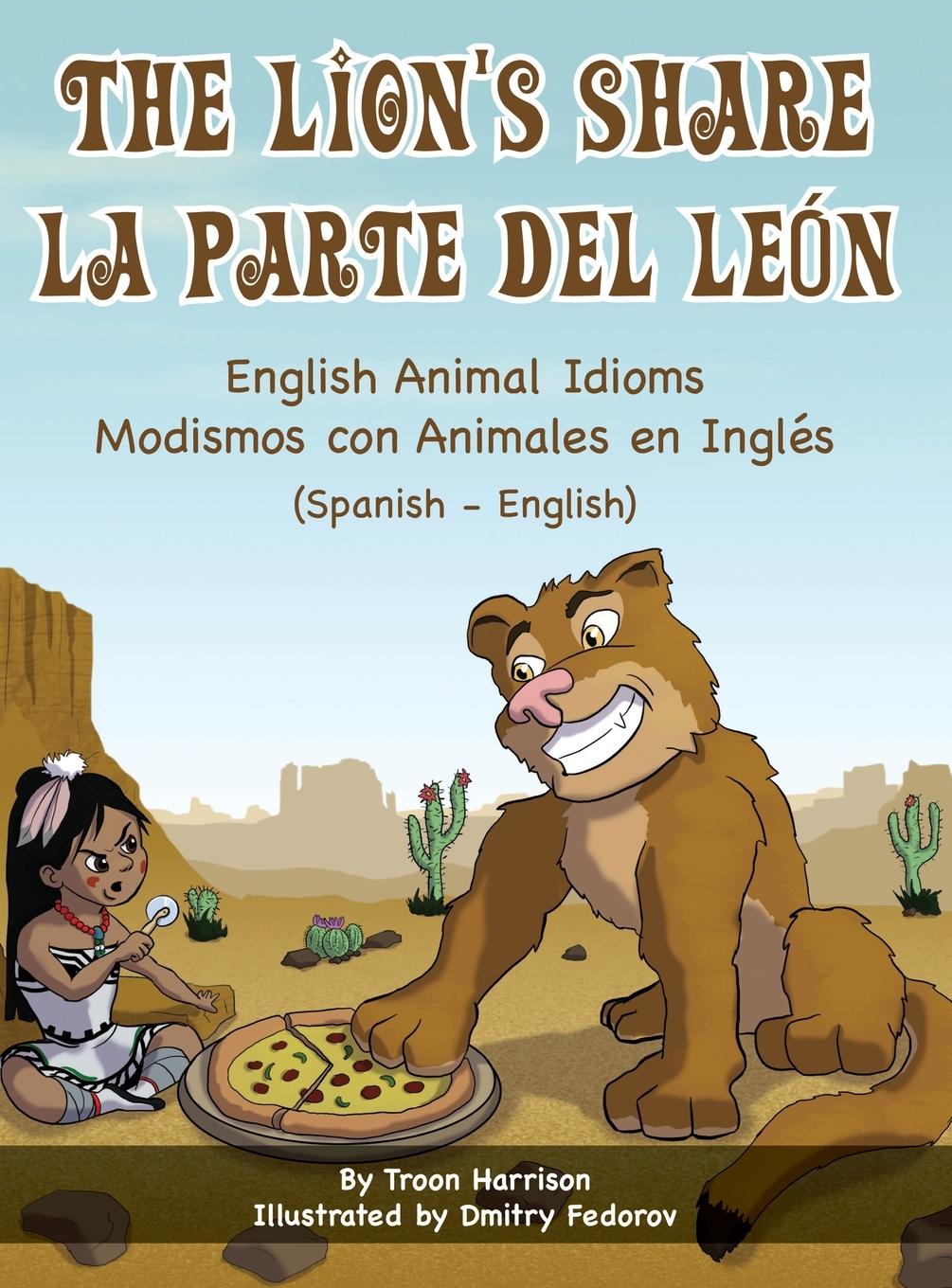 The Lion's Share - English Animal Idioms (Spanish-English)