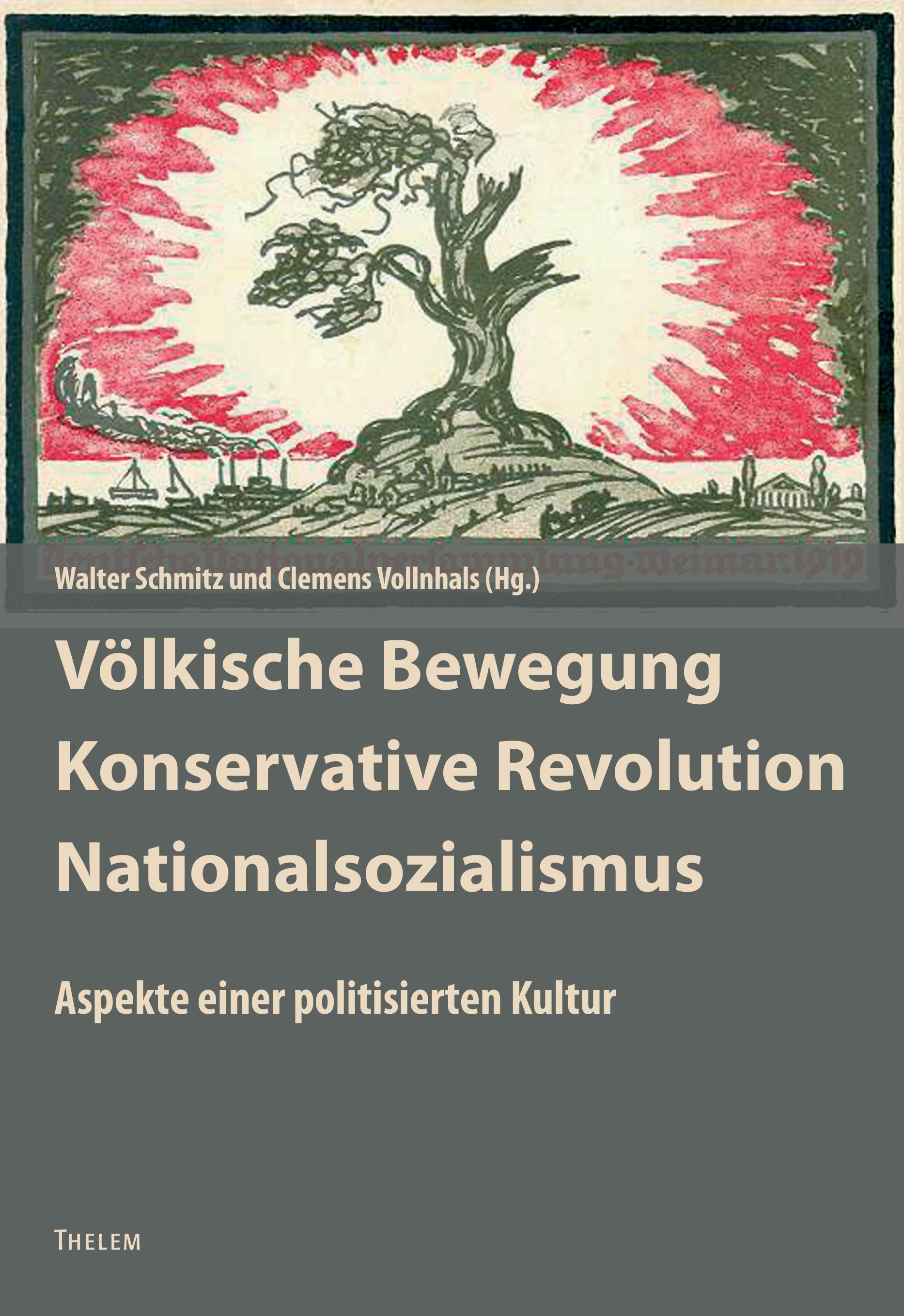 Völkische Bewegung - Konservative Revolution - Nationalsozialismus