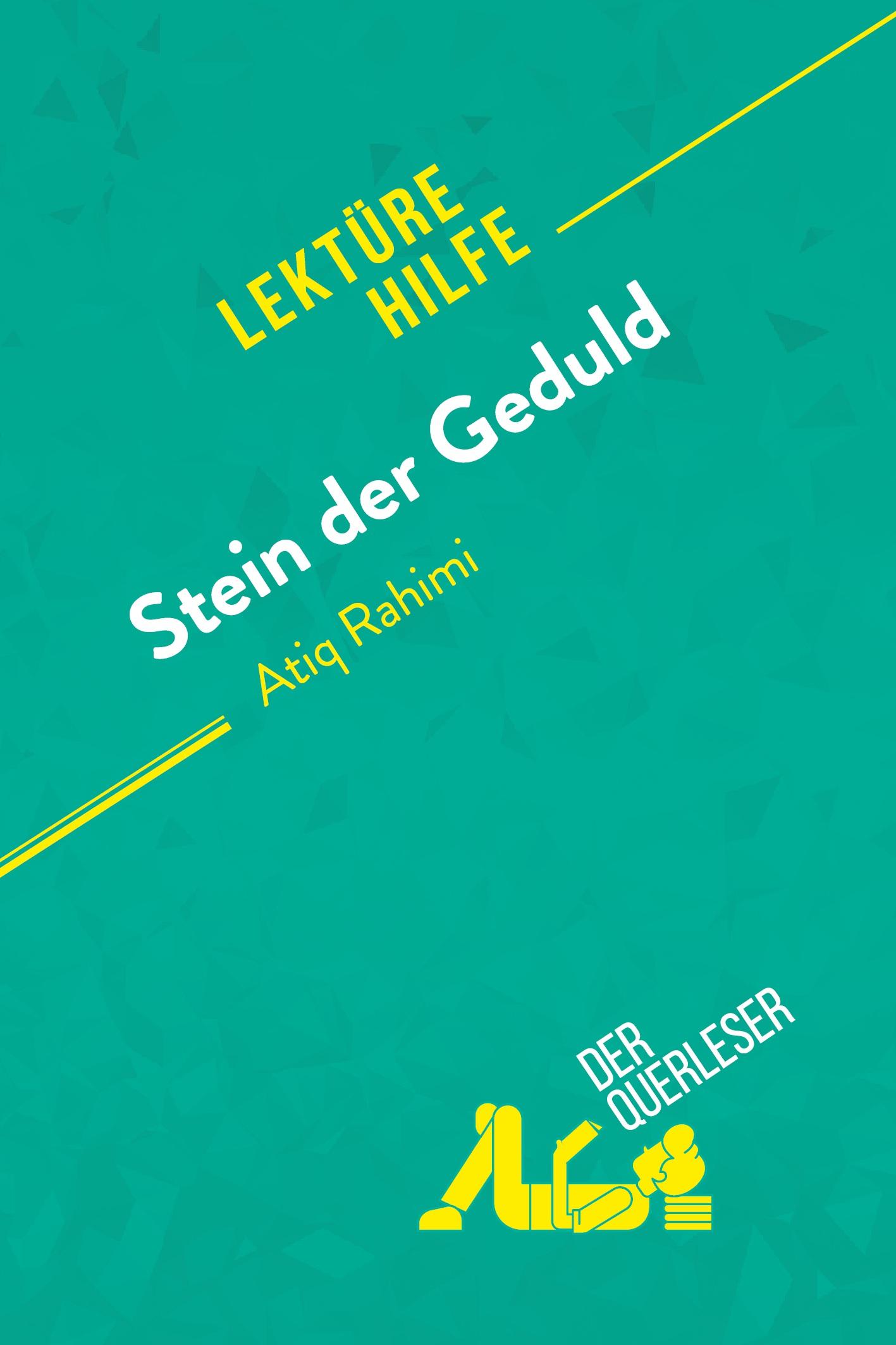 Stein der Geduld von Atiq Rahimi (Lektürehilfe)