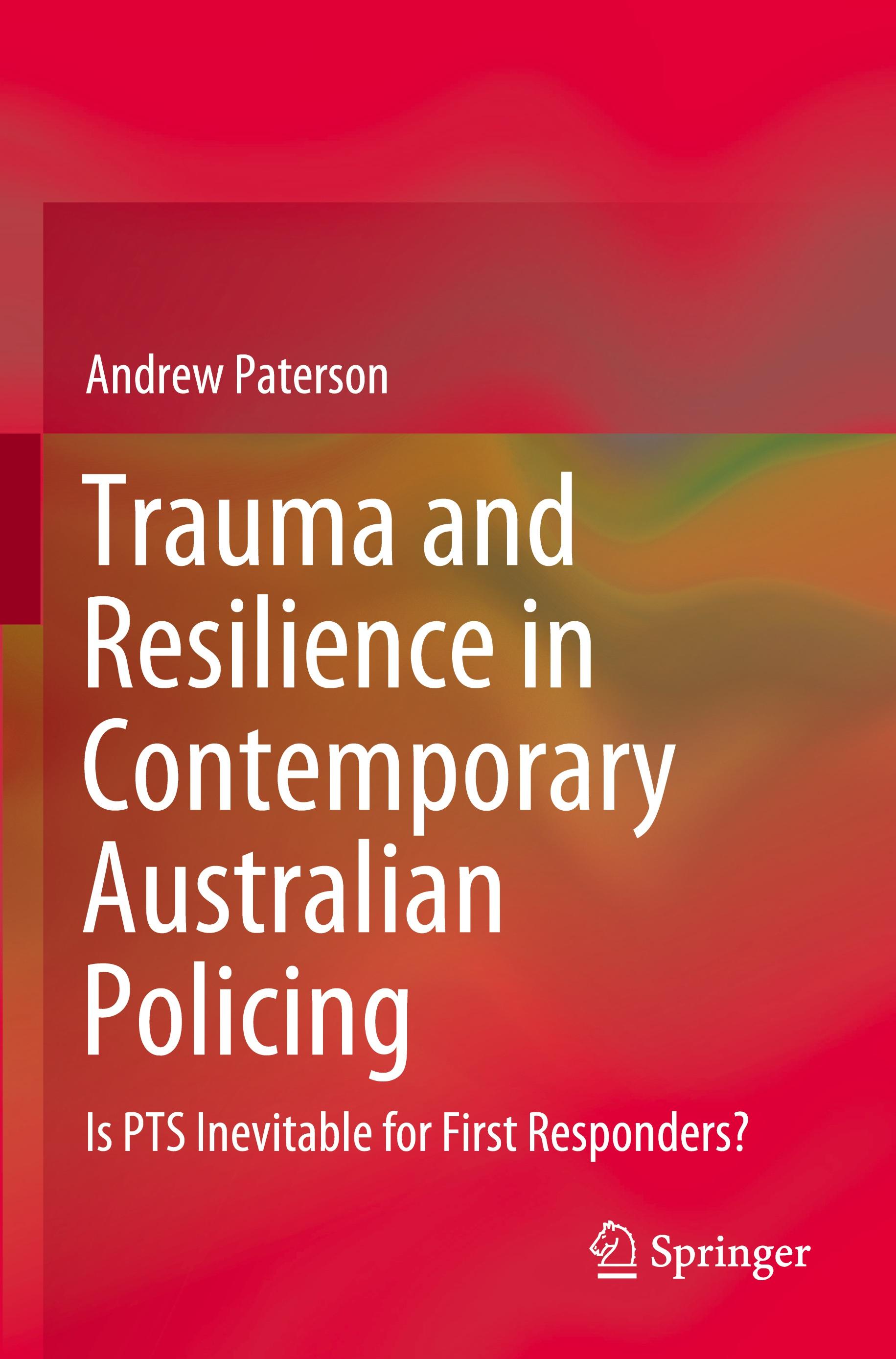 Trauma and Resilience in Contemporary Australian Policing