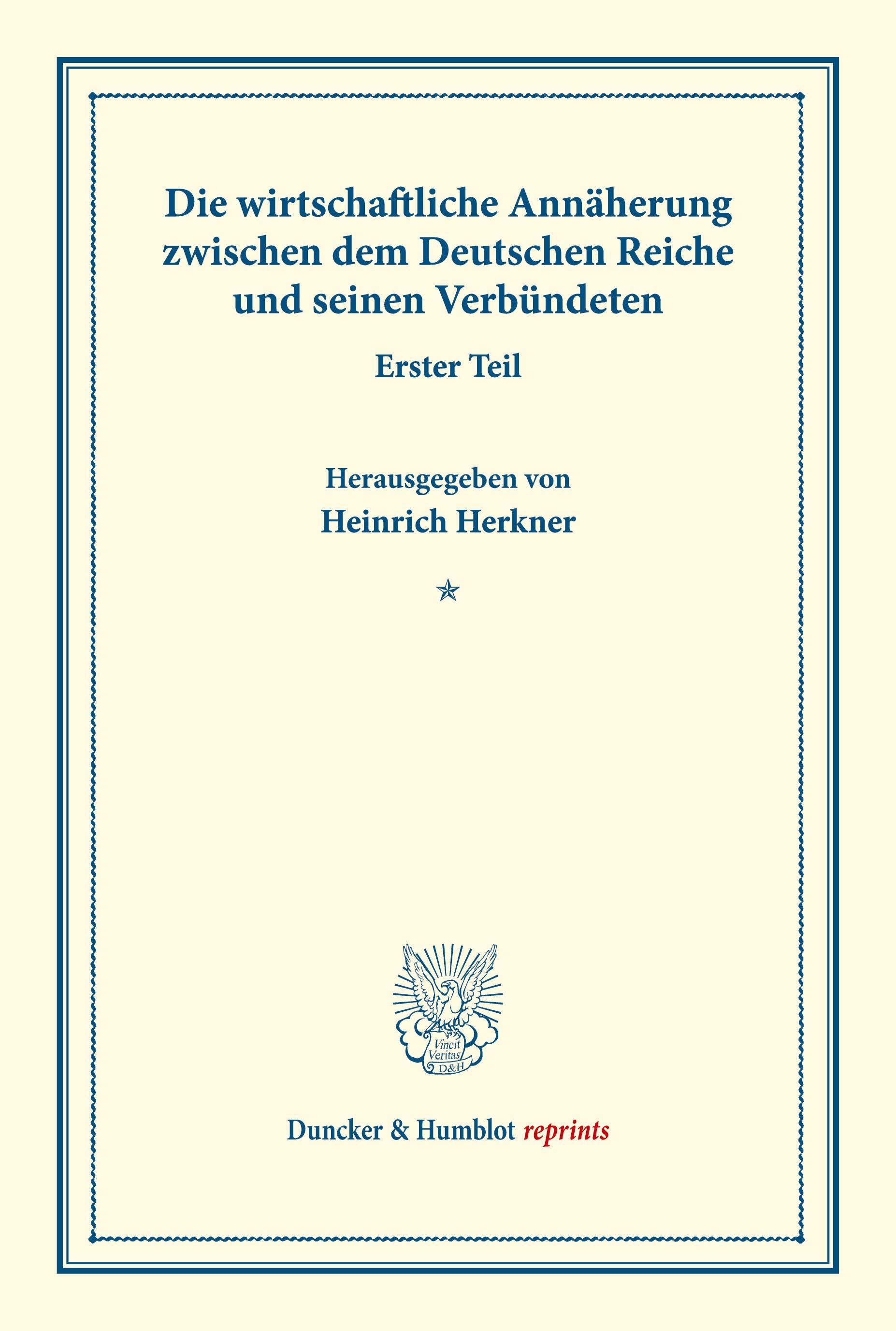 Die wirtschaftliche Annäherung zwischen dem Deutschen Reiche und seinen Verbündeten.