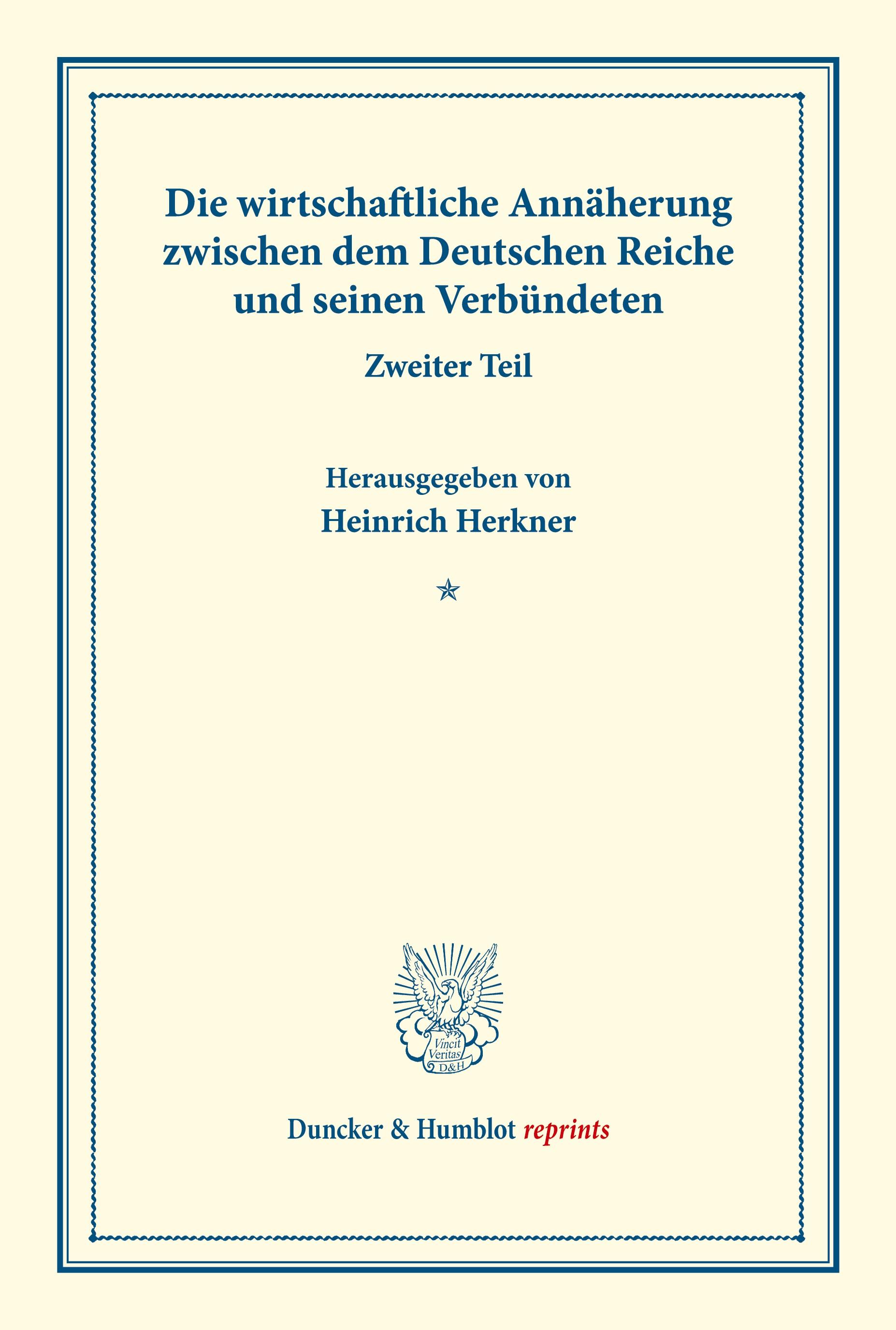 Die wirtschaftliche Annäherung zwischen dem Deutschen Reiche und seinen Verbündeten.