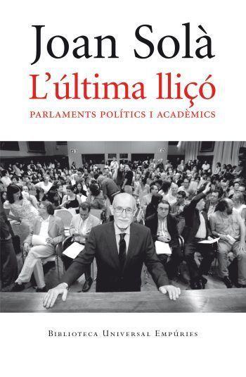 L'última lliçó i altres textos : parlaments polítics i acadèmics