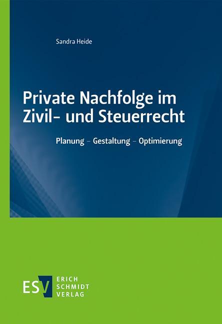 Private Nachfolge im Zivil- und Steuerrecht