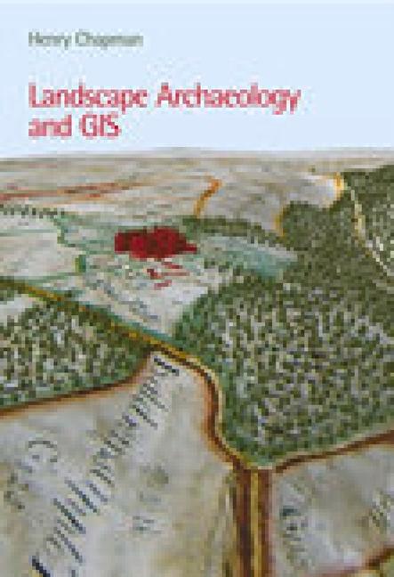 Landscape Archaeology and GIS