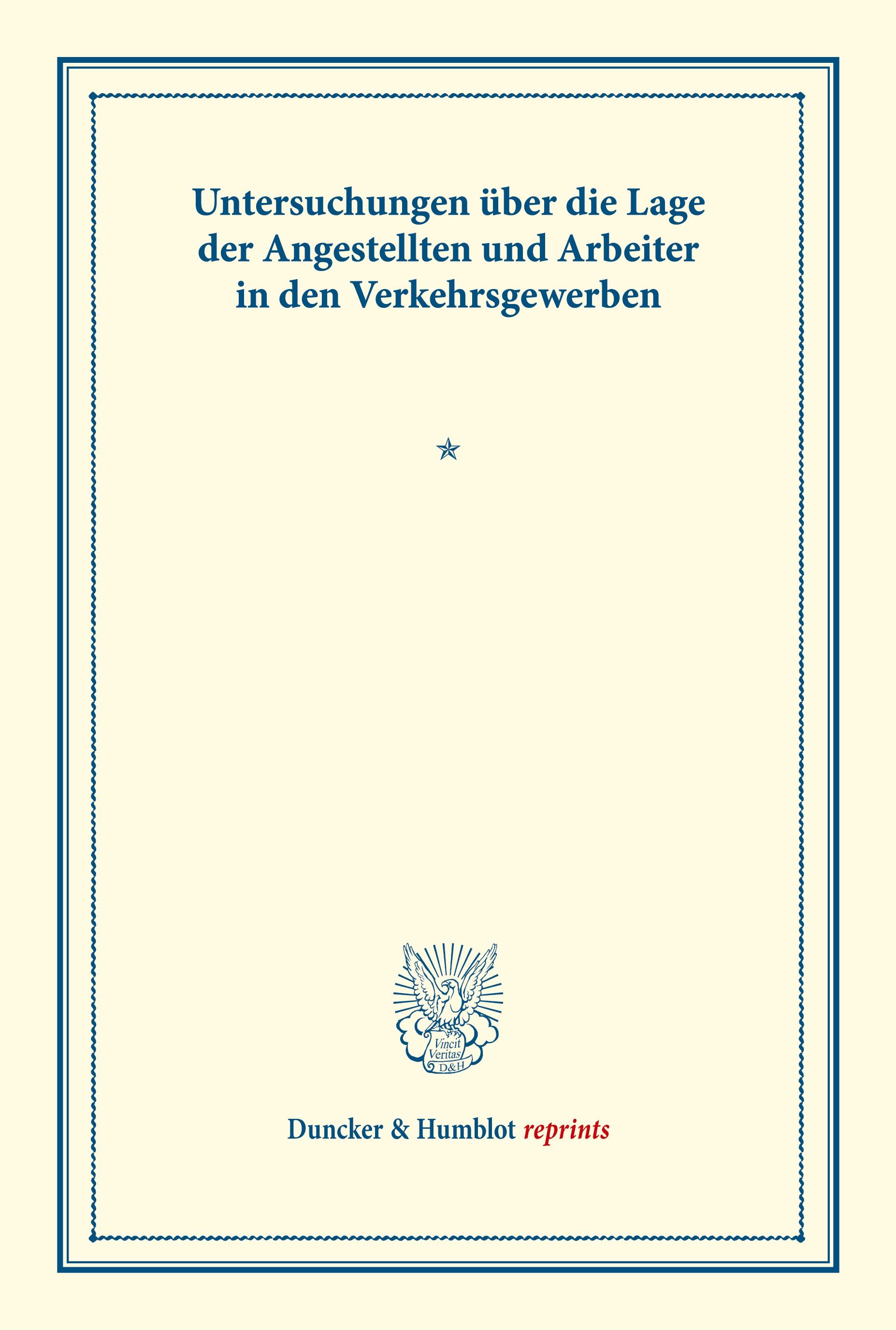 Untersuchungen über die Lage der Angestellten und Arbeiter in den Verkehrsgewerben.