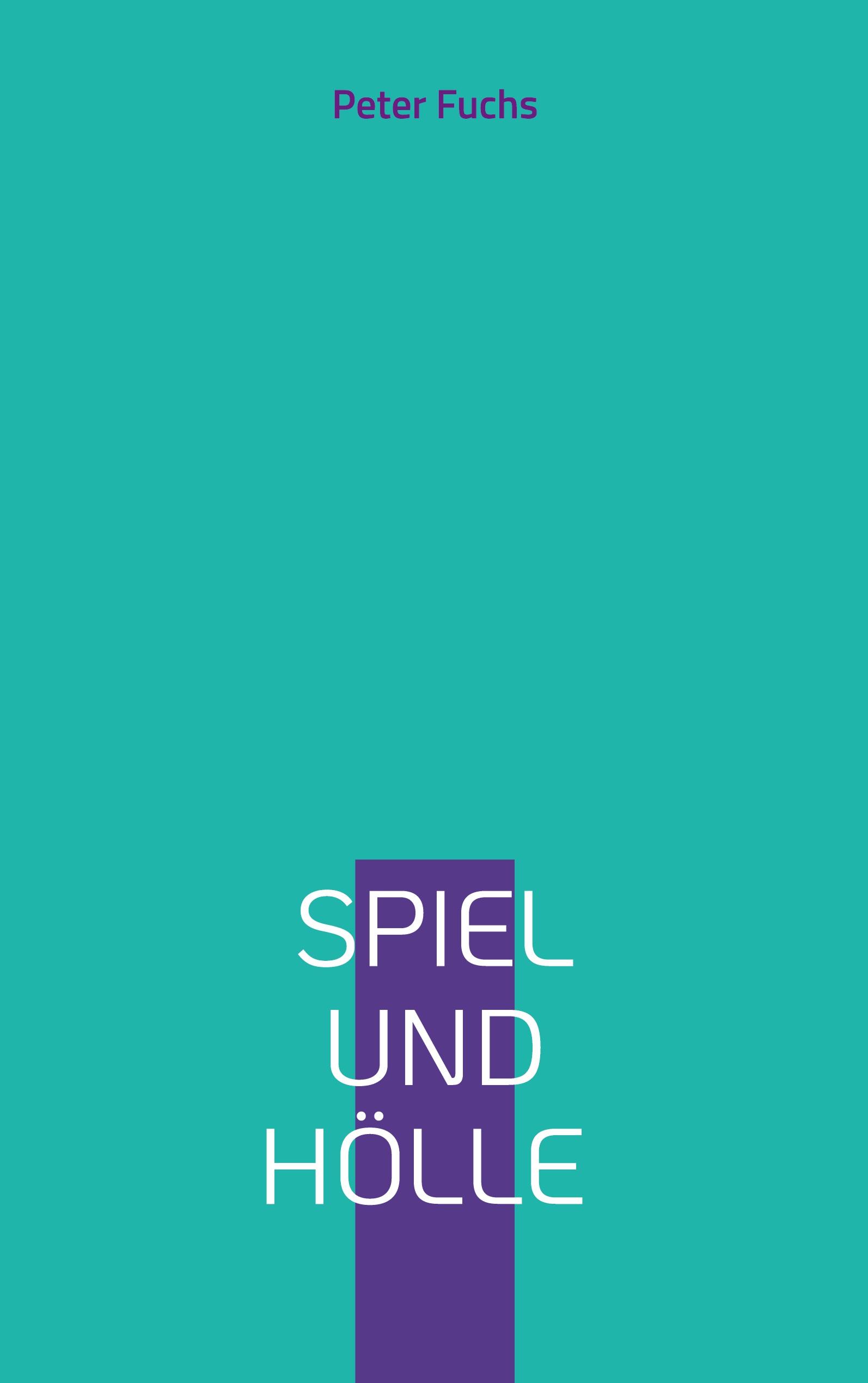 Spiel und Hölle