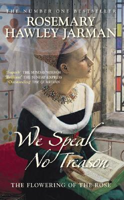 We Speak No Treason Flowering: Book 1