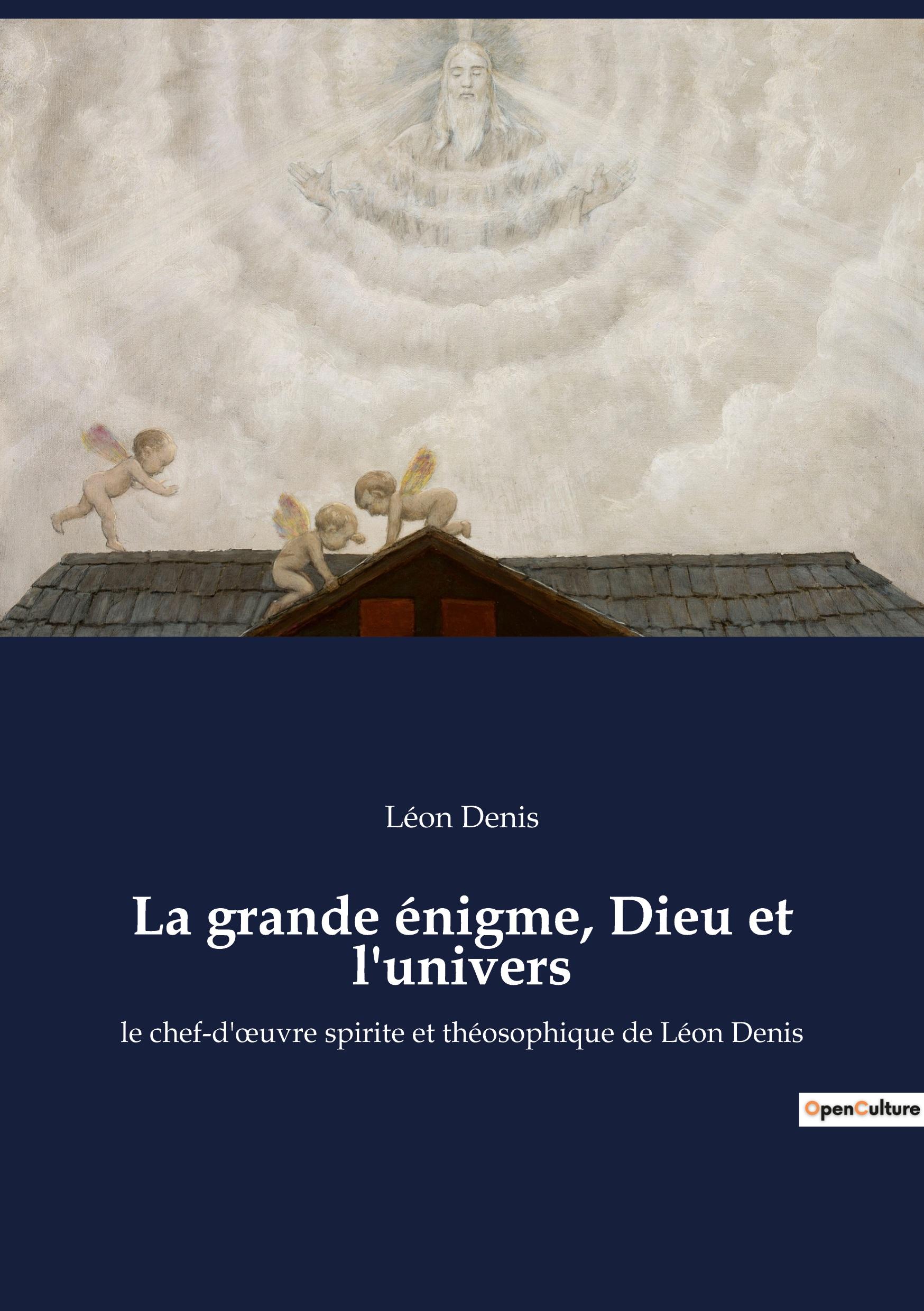 La grande énigme, Dieu et l'univers