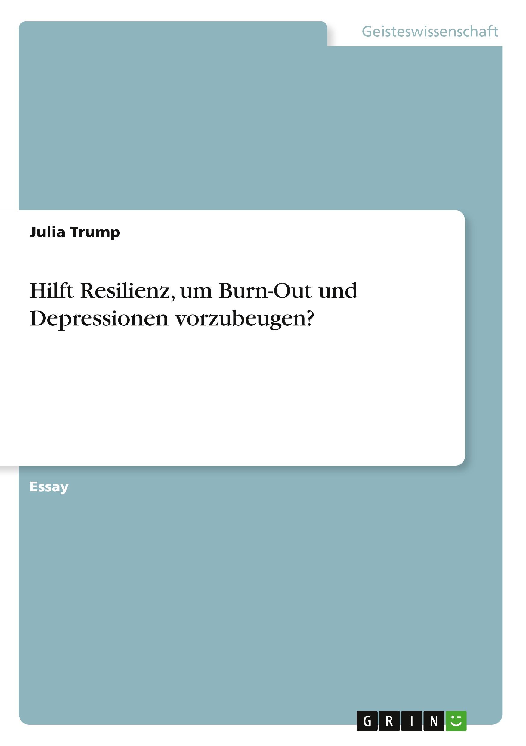 Hilft Resilienz, um Burn-Out und Depressionen vorzubeugen?