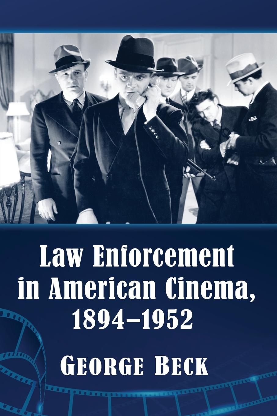 Law Enforcement in American Cinema, 1894-1952