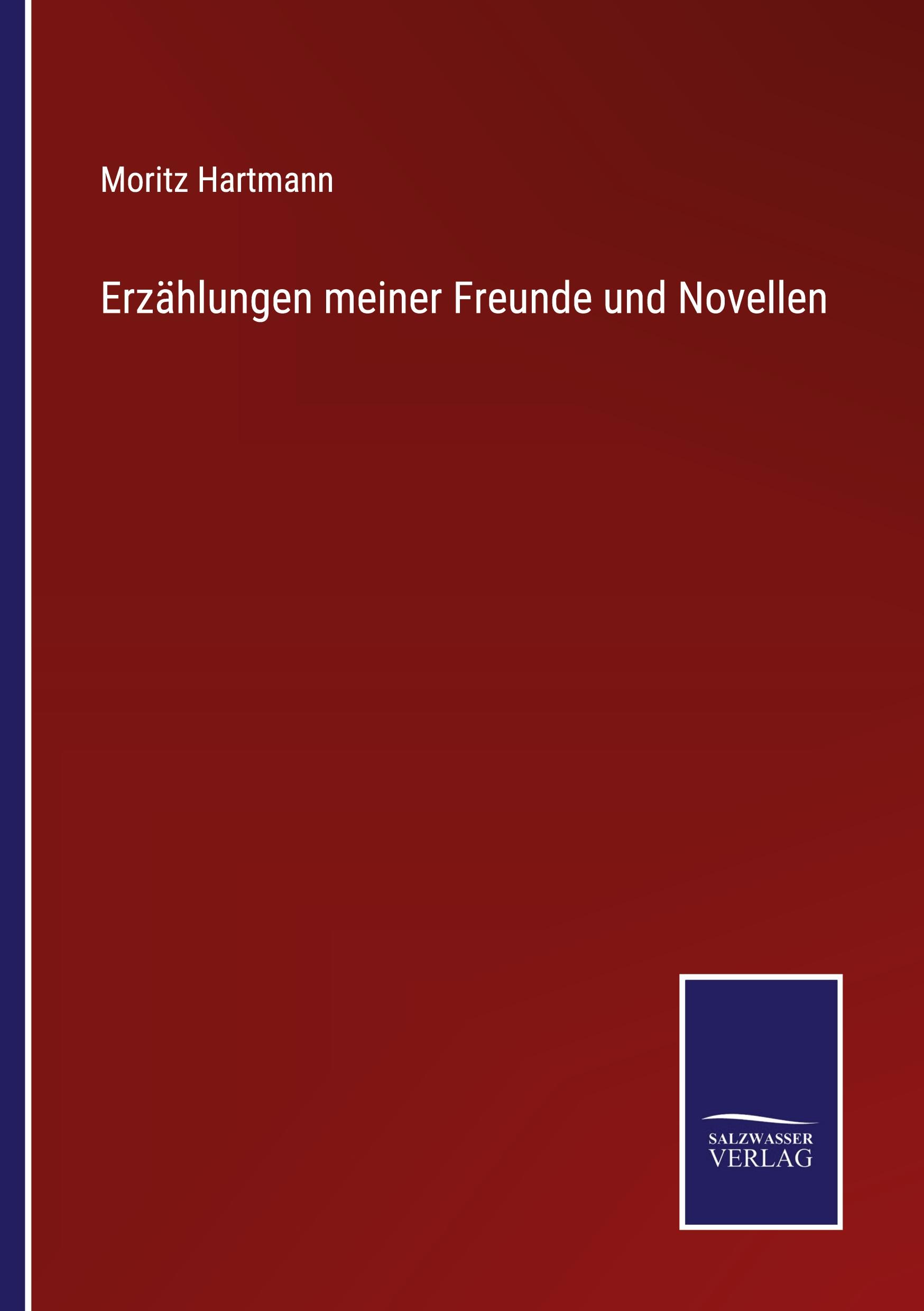 Erzählungen meiner Freunde und Novellen