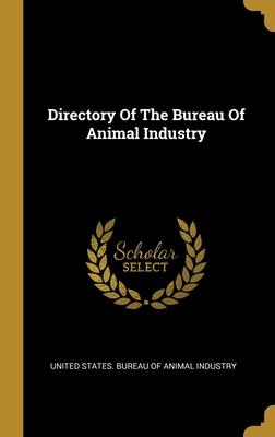 Directory Of The Bureau Of Animal Industry