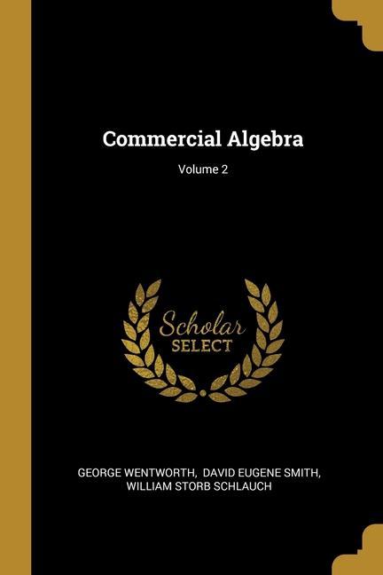 Commercial Algebra; Volume 2