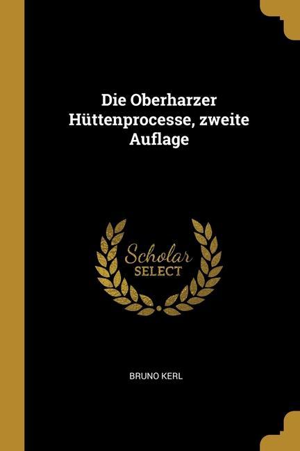 Die Oberharzer Hüttenprocesse, zweite Auflage