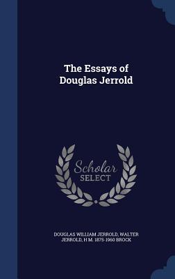 The Essays of Douglas Jerrold