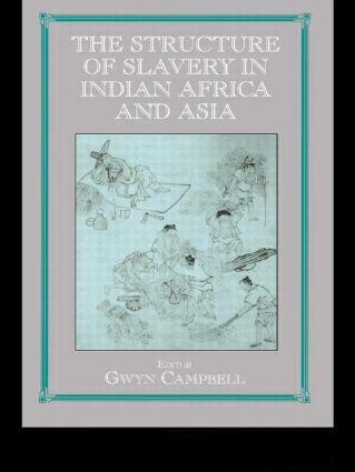 The Structure of Slavery in Indian Ocean Africa and Asia