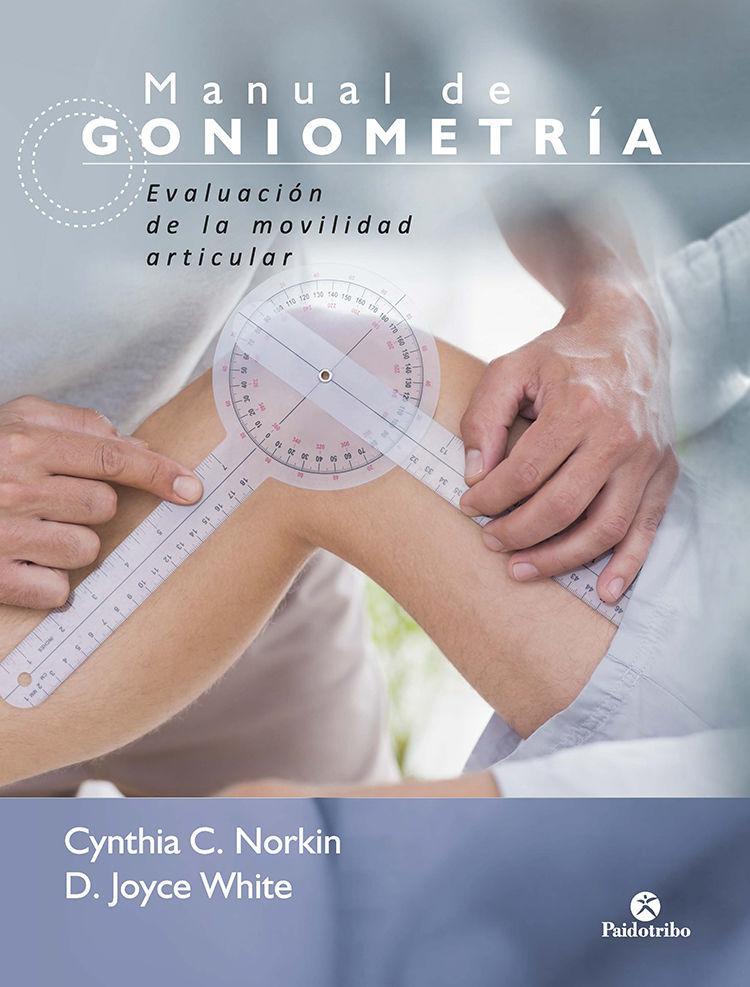 Manual de goniometría. Evaluación de la movilidad articular