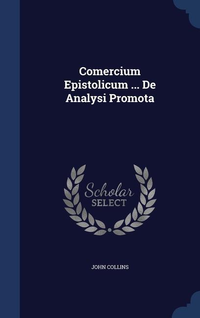 Comercium Epistolicum ... De Analysi Promota