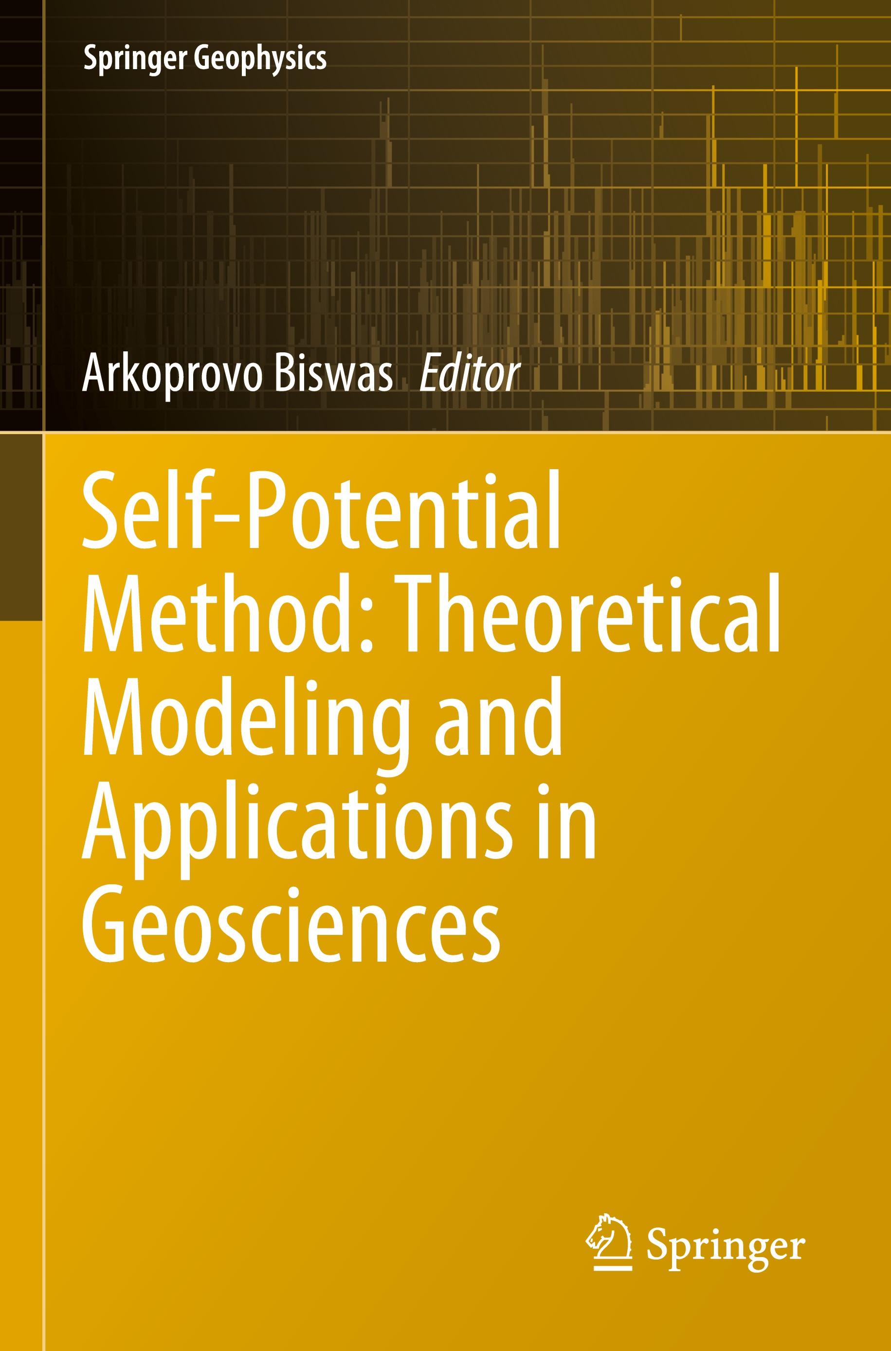 Self-Potential Method: Theoretical Modeling and Applications in Geosciences