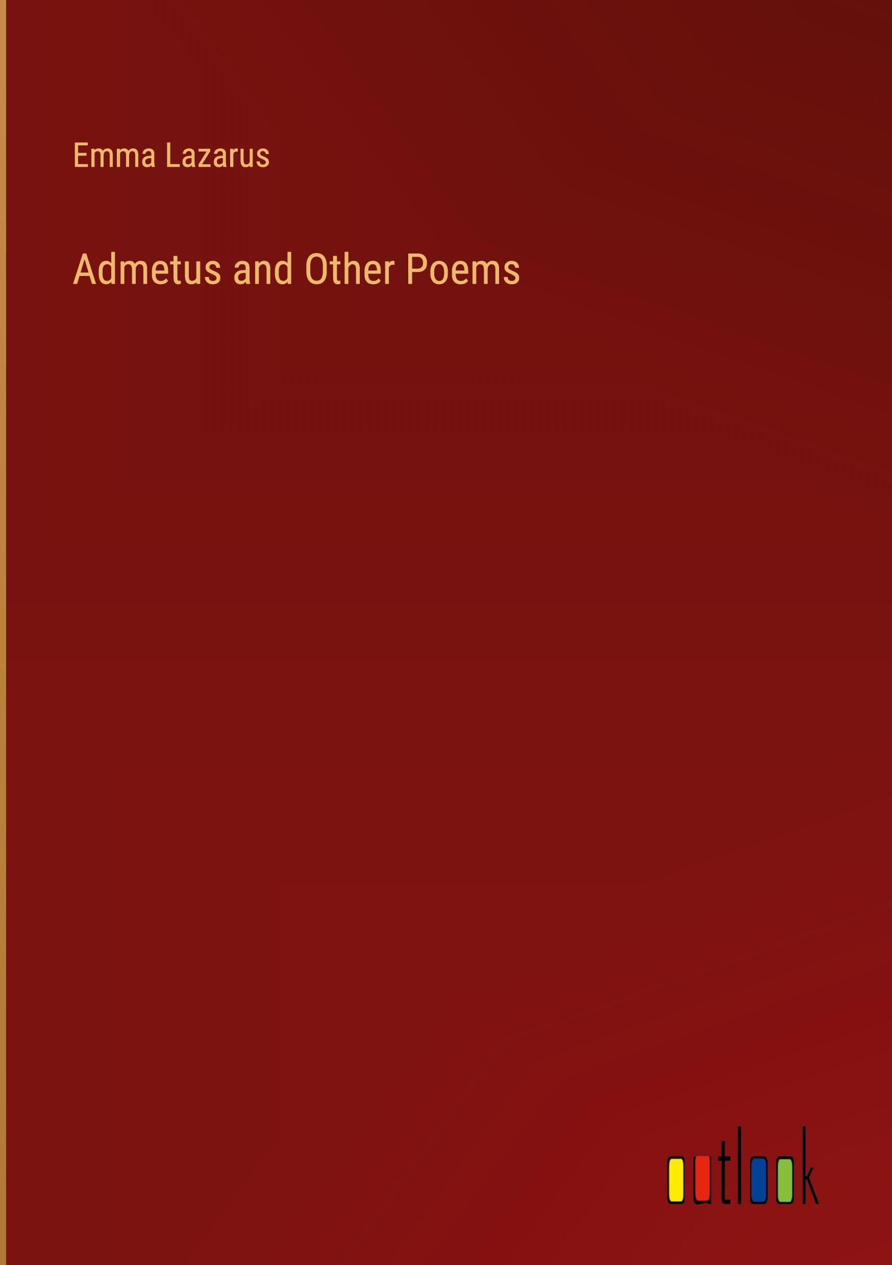 Admetus and Other Poems