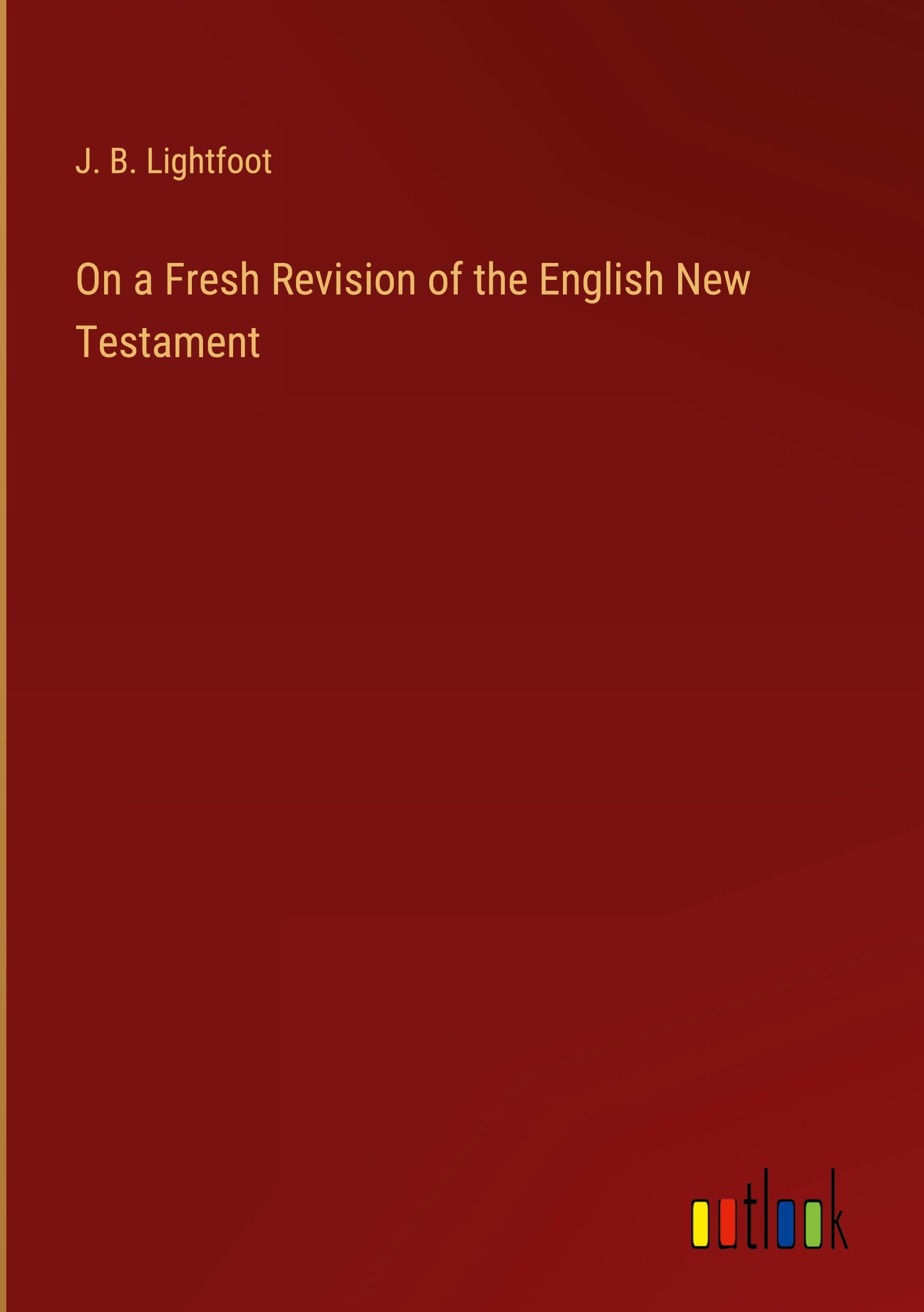 On a Fresh Revision of the English New Testament