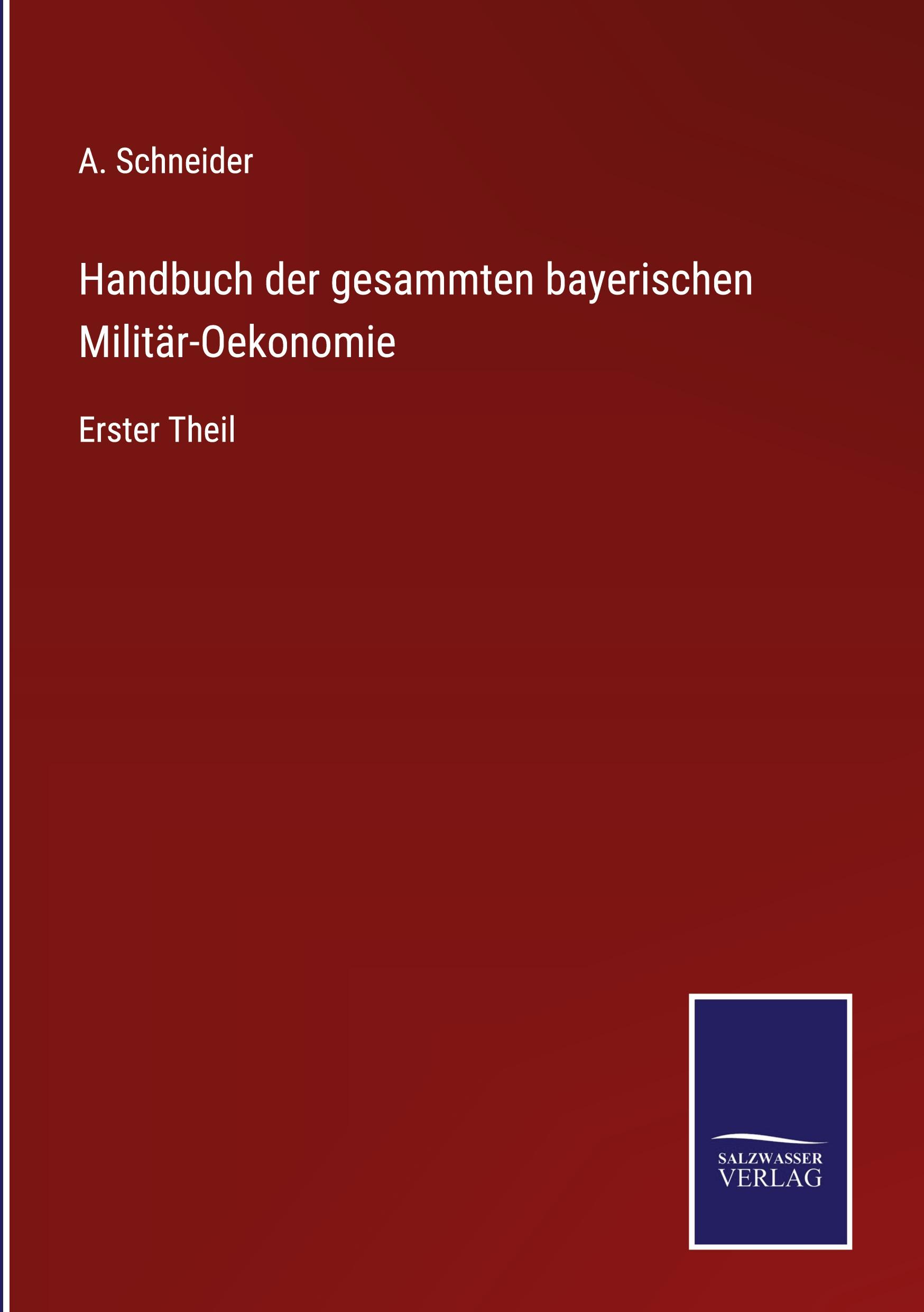 Handbuch der gesammten bayerischen Militär-Oekonomie