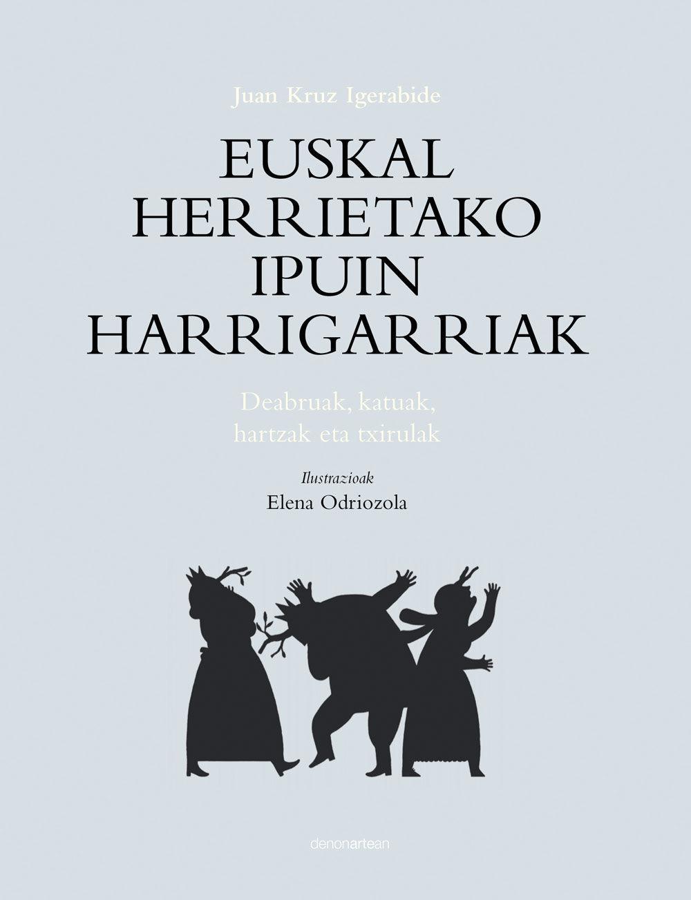 Euskal herietako ipuin harrigarriak : deabru, katu, hartz eta tresna magikoak