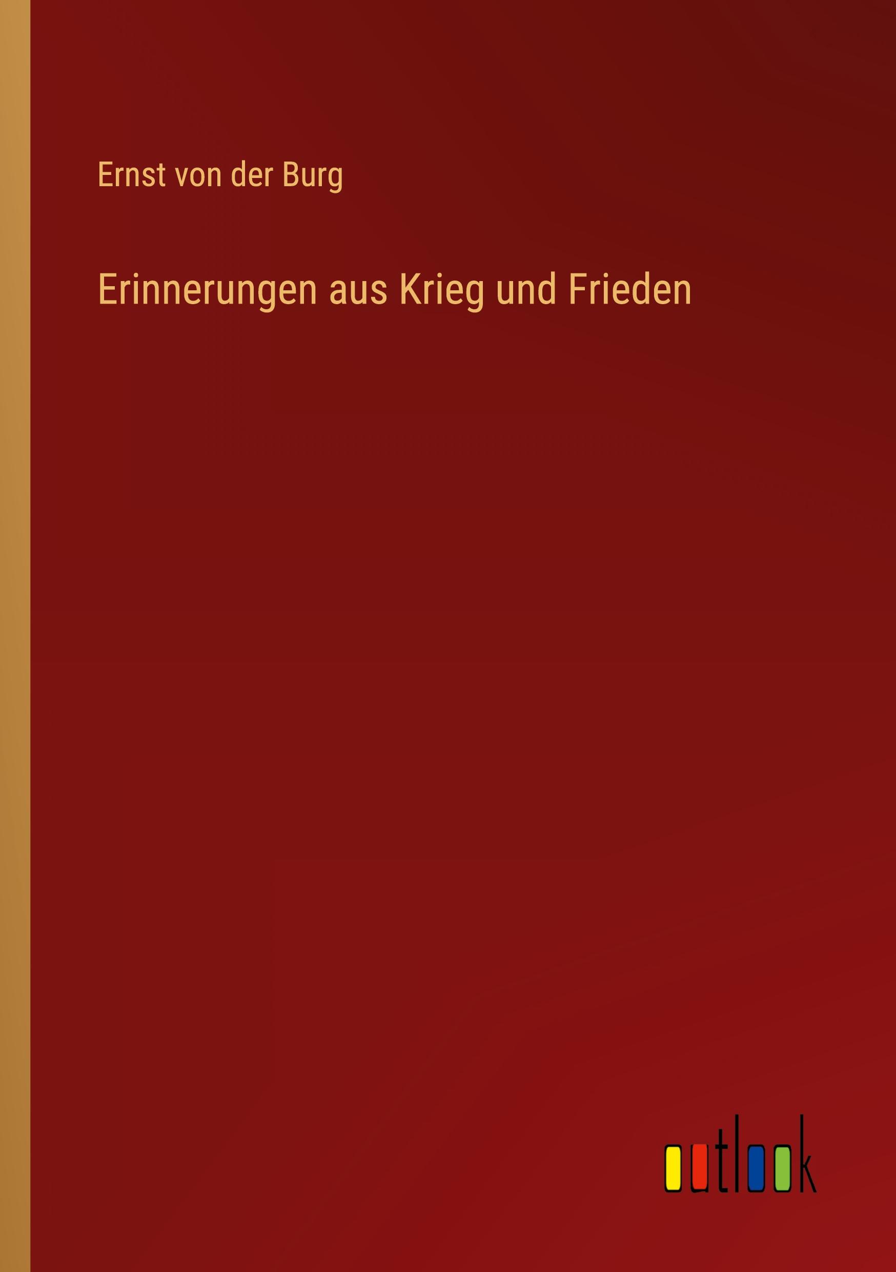 Erinnerungen aus Krieg und Frieden