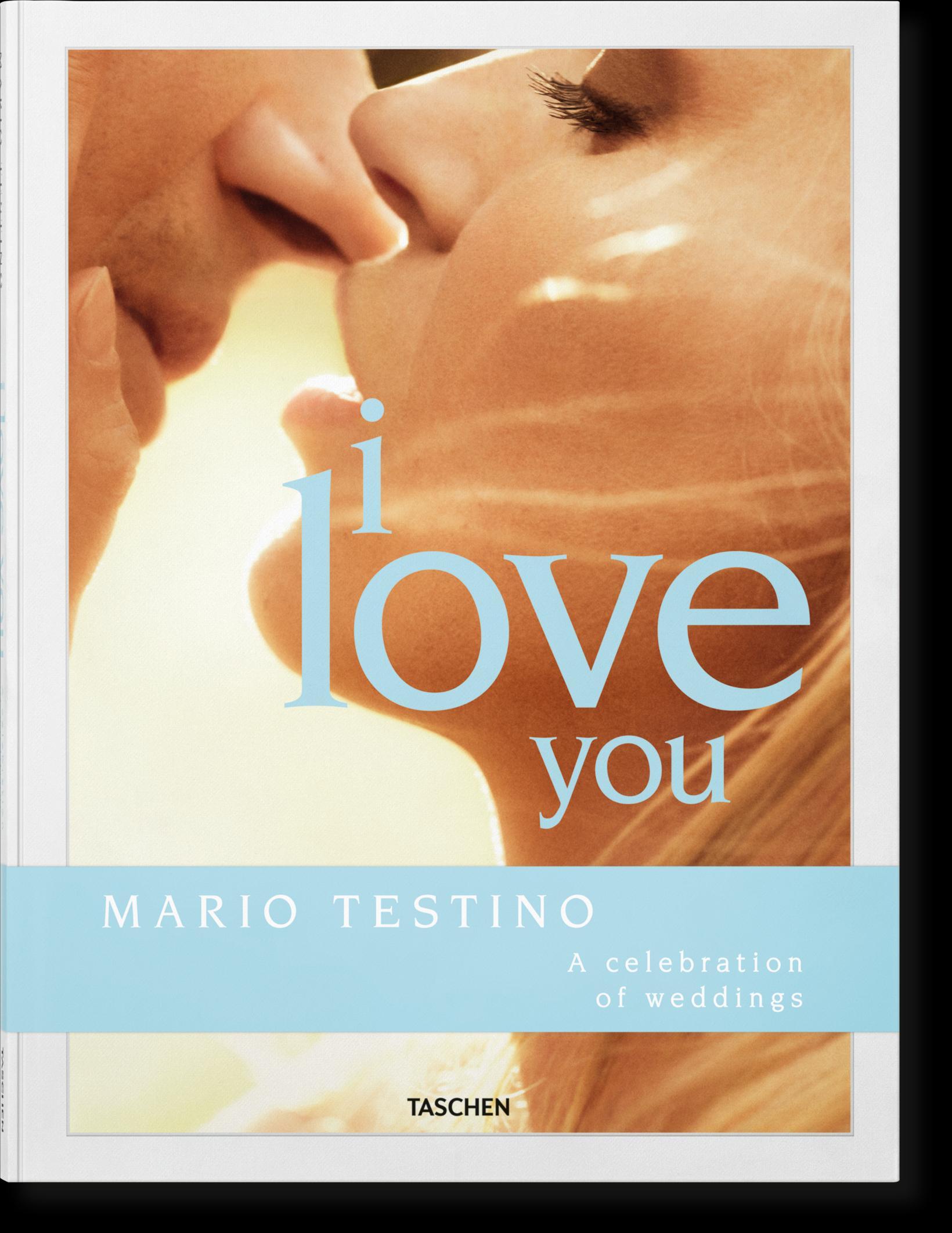 Mario Testino. I Love You. A celebration of weddings