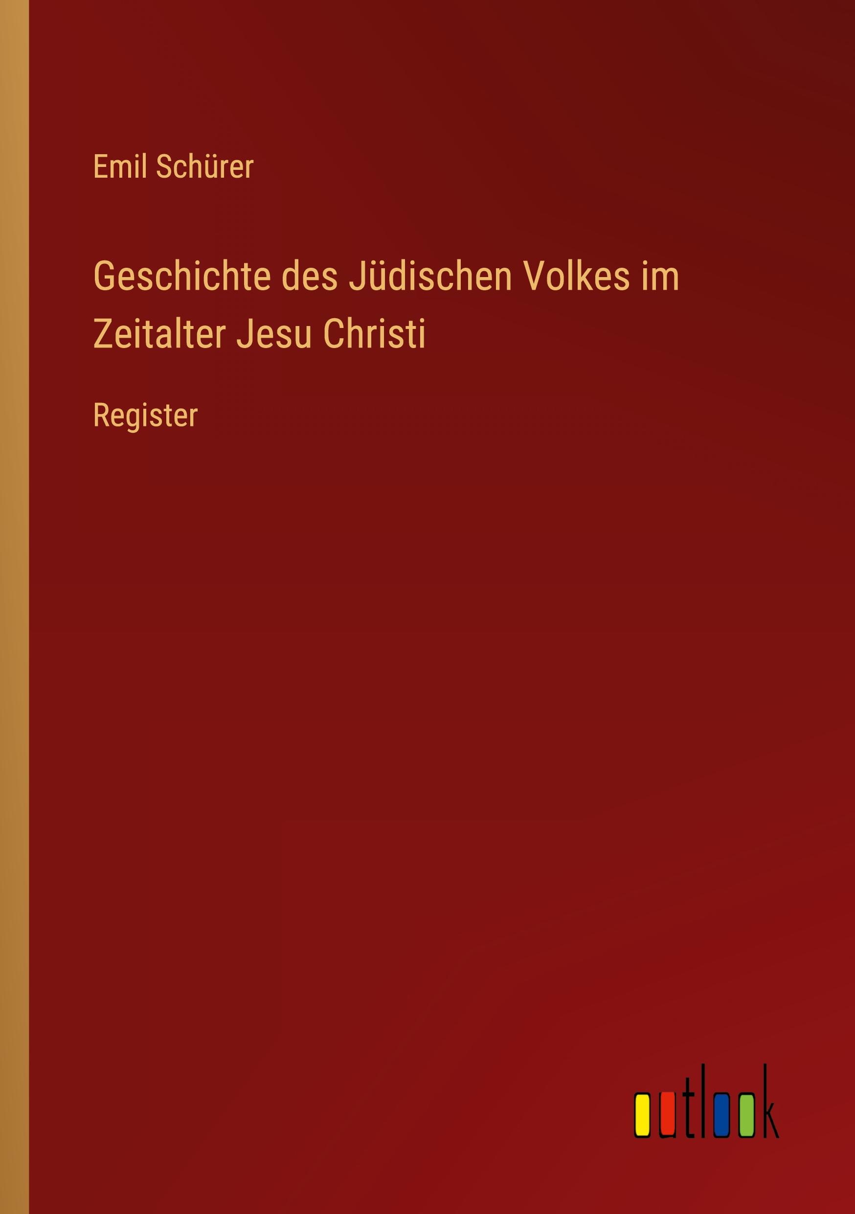 Geschichte des Jüdischen Volkes im Zeitalter Jesu Christi