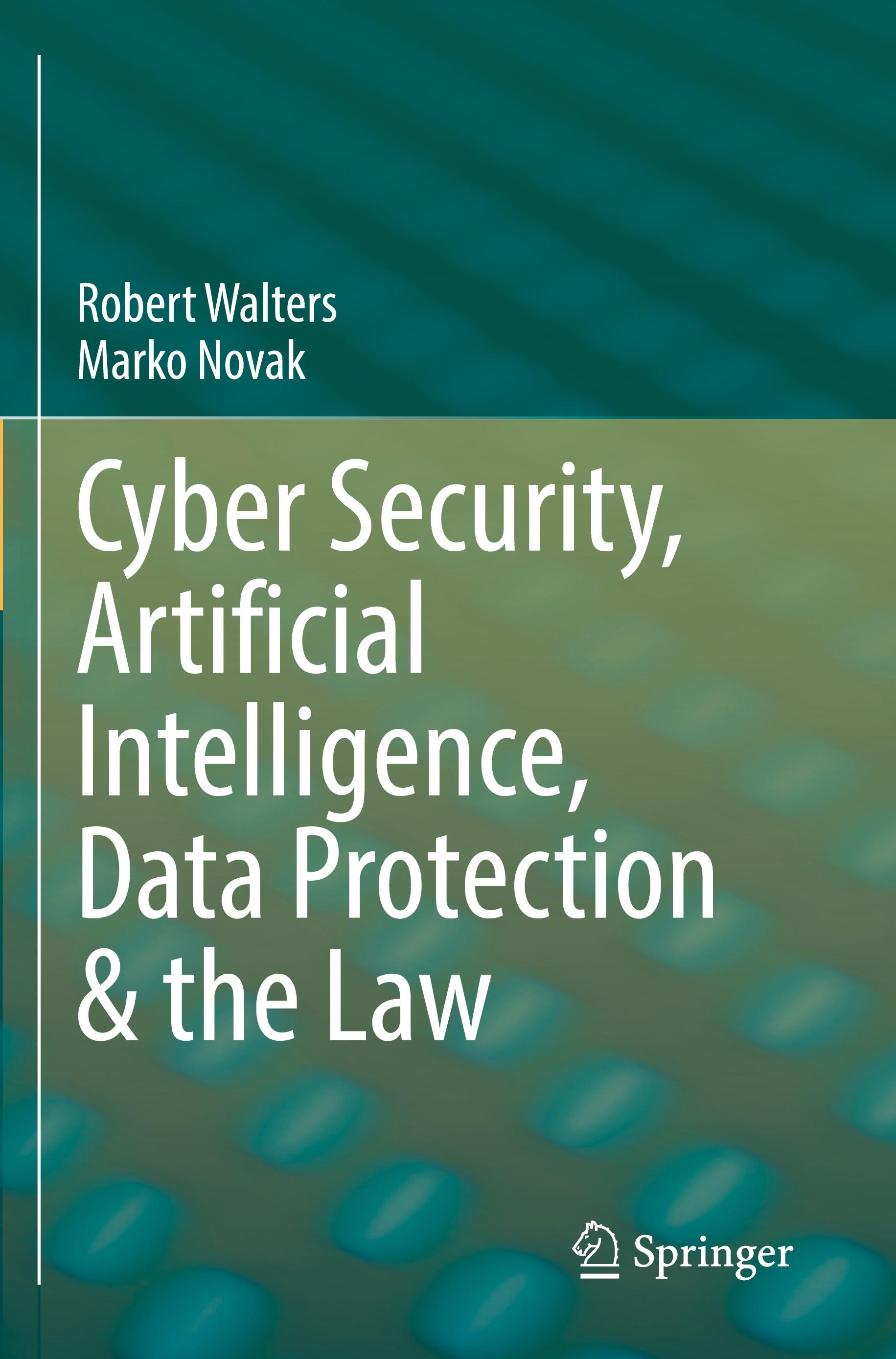 Cyber Security, Artificial Intelligence, Data Protection & the Law