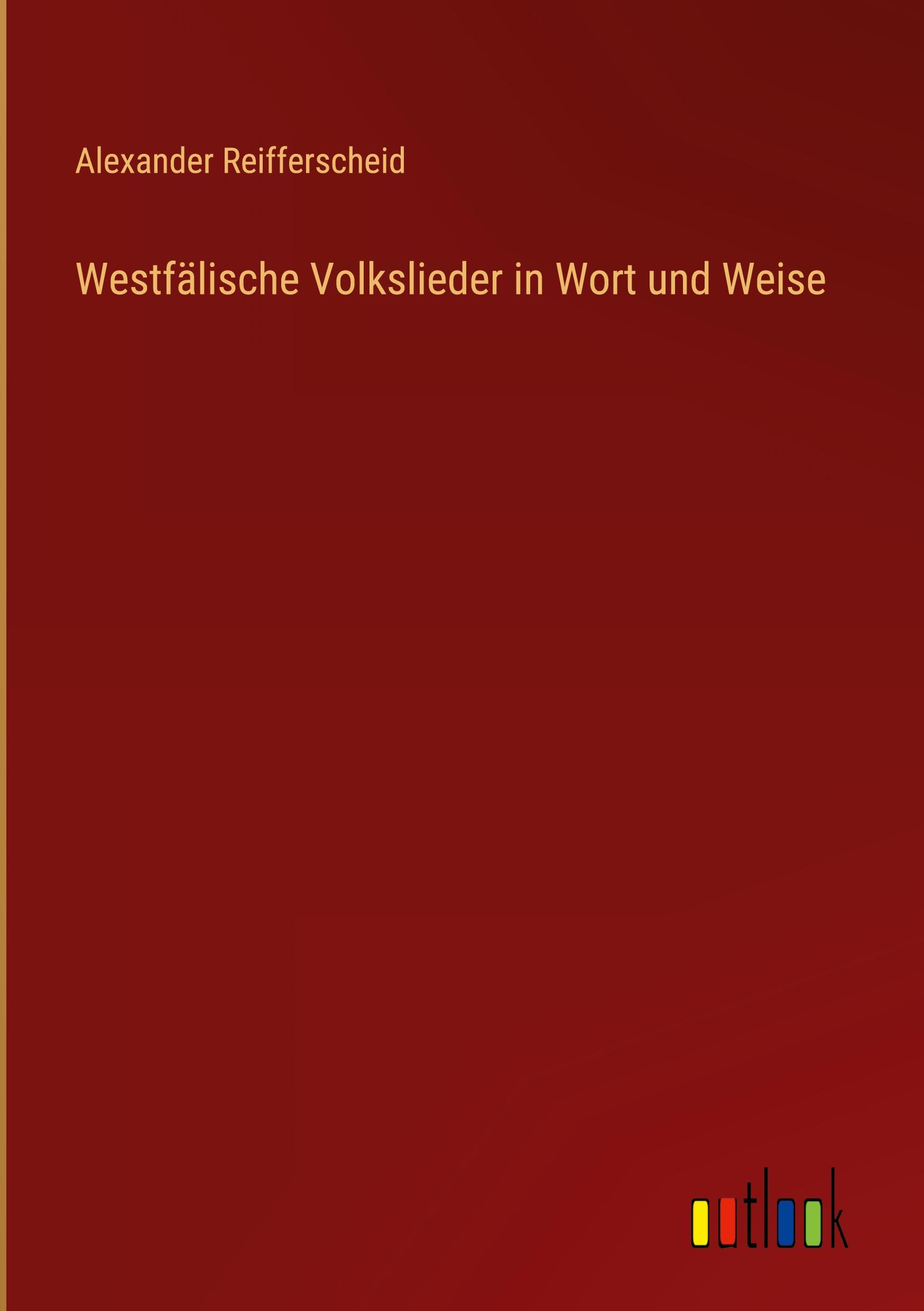 Westfälische Volkslieder in Wort und Weise