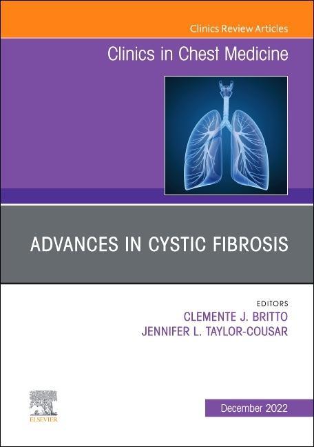 Advances in Cystic Fibrosis, an Issue of Clinics in Chest Medicine