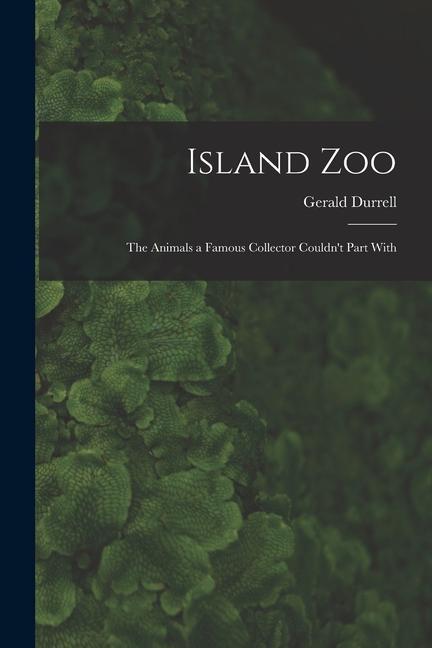 Island Zoo; the Animals a Famous Collector Couldn't Part With