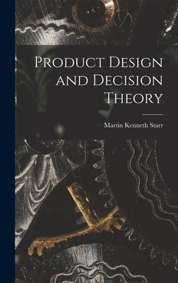 Product Design and Decision Theory