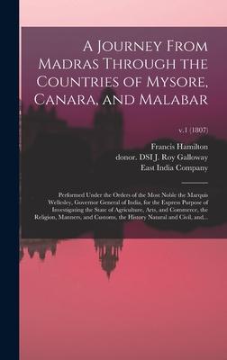 A Journey From Madras Through the Countries of Mysore, Canara, and Malabar